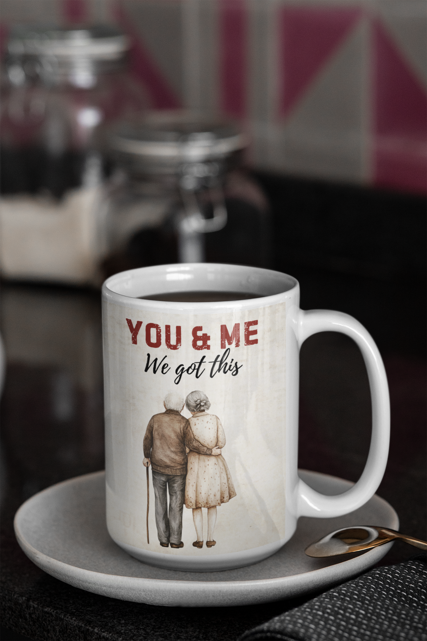 You and Me we got this 11oz and 15 oz Mug | Soulmate Gift | Old Couple | Mug