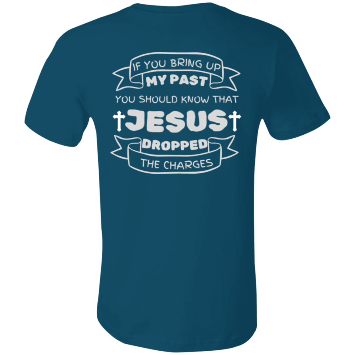 IF You Bring Up My Past Unisex Jersey Short-Sleeve T-Shirt