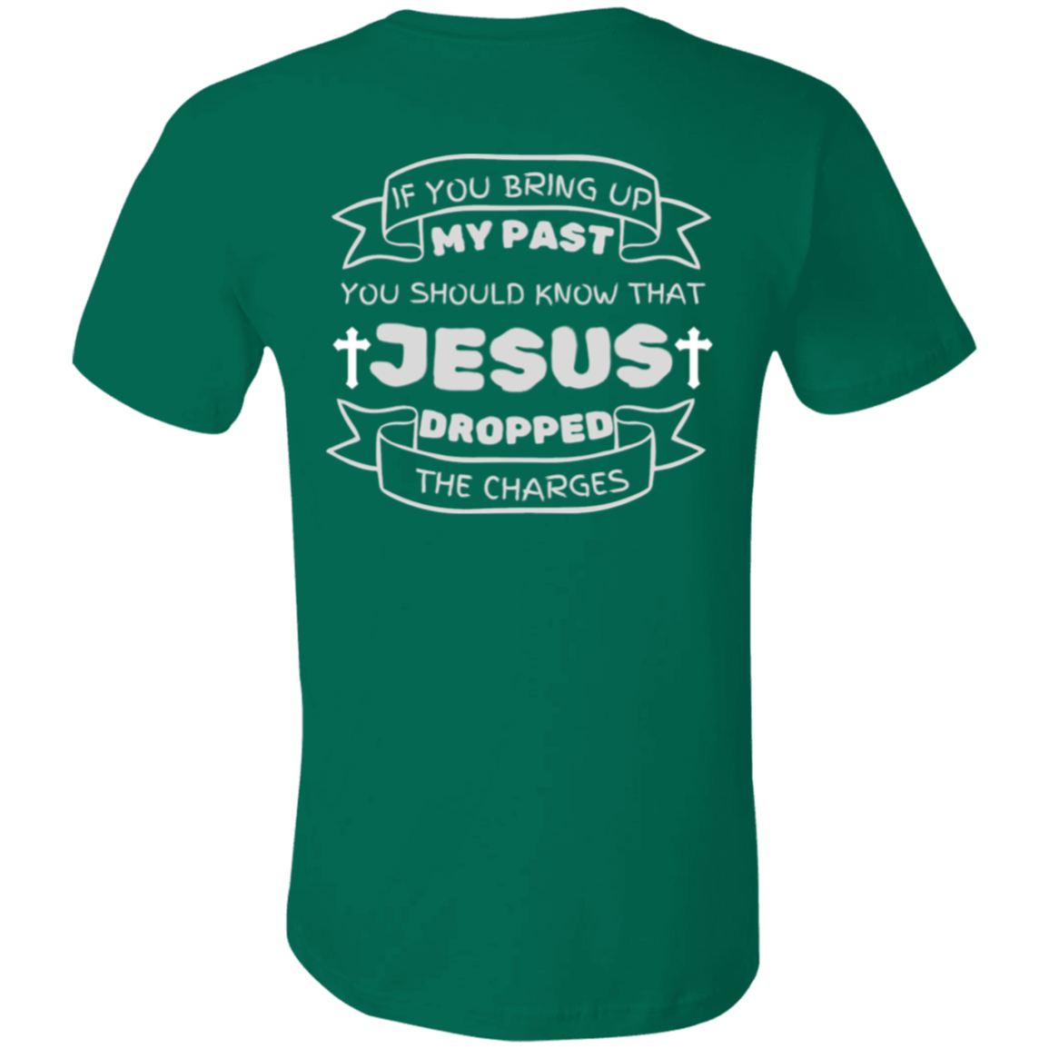 IF You Bring Up My Past Unisex Jersey Short-Sleeve T-Shirt