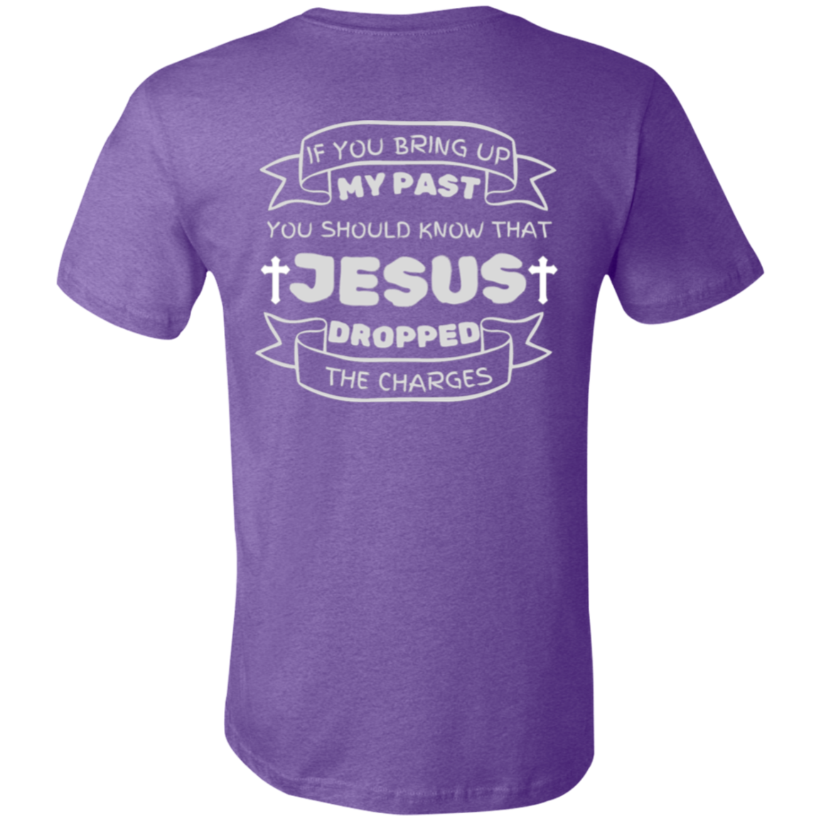 IF You Bring Up My Past Unisex Jersey Short-Sleeve T-Shirt