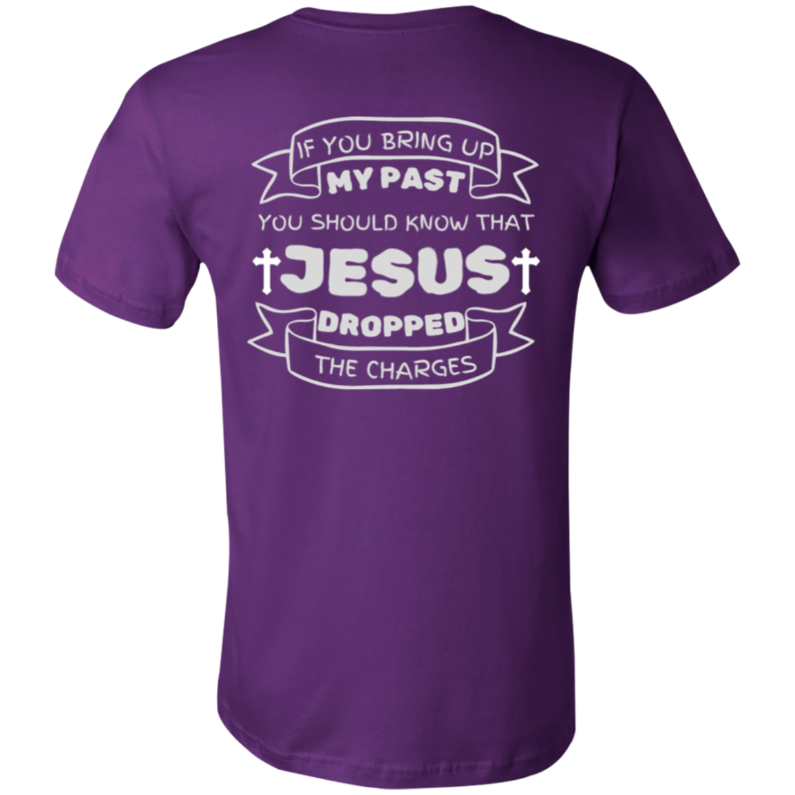 IF You Bring Up My Past Unisex Jersey Short-Sleeve T-Shirt