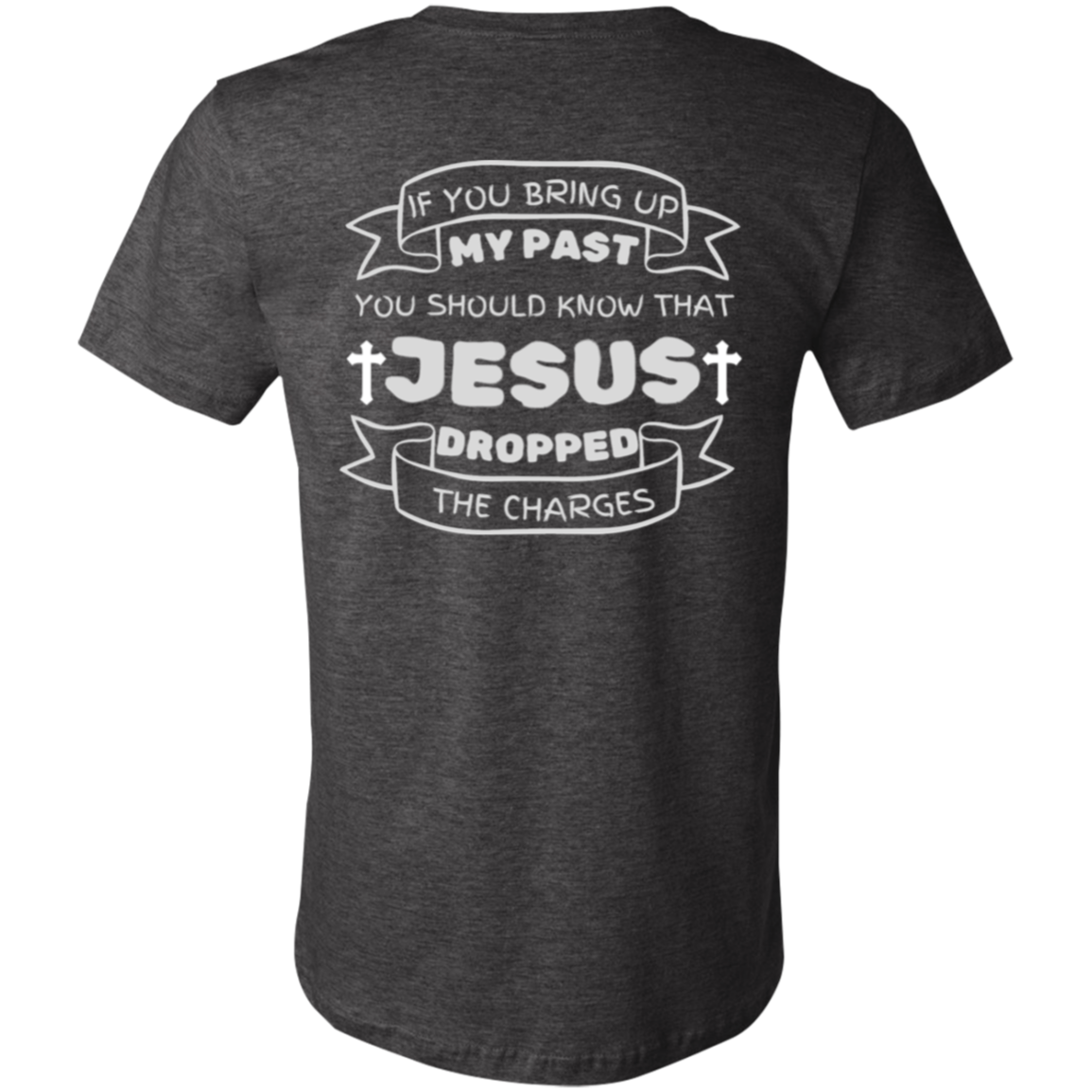 IF You Bring Up My Past Unisex Jersey Short-Sleeve T-Shirt