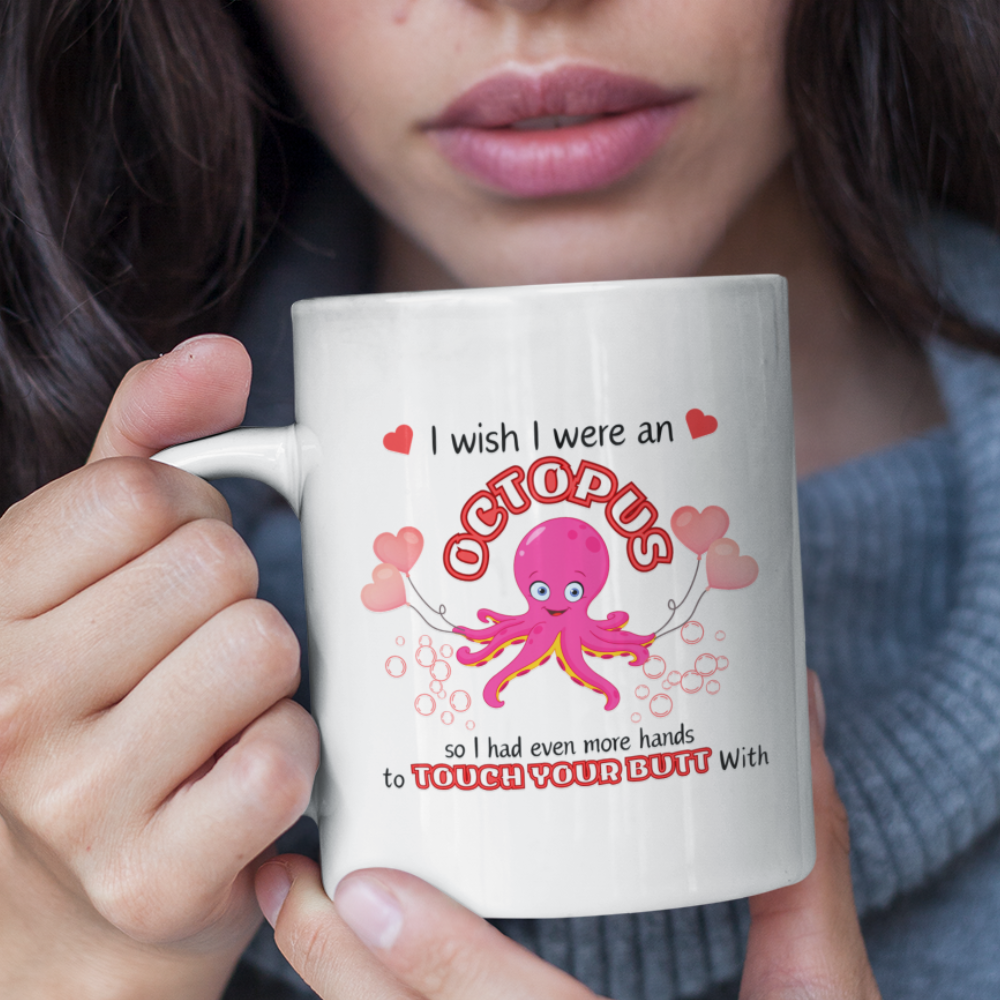 I Wish I Were an Octopus MUG 11oz | White Mug Octopus Mug | Funny coffee mug