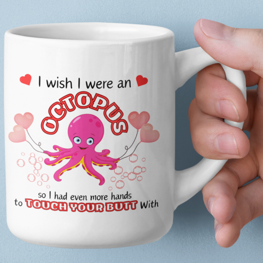 I Wish I Were an Octopus MUG 11oz | White Mug Octopus Mug | Funny coffee mug
