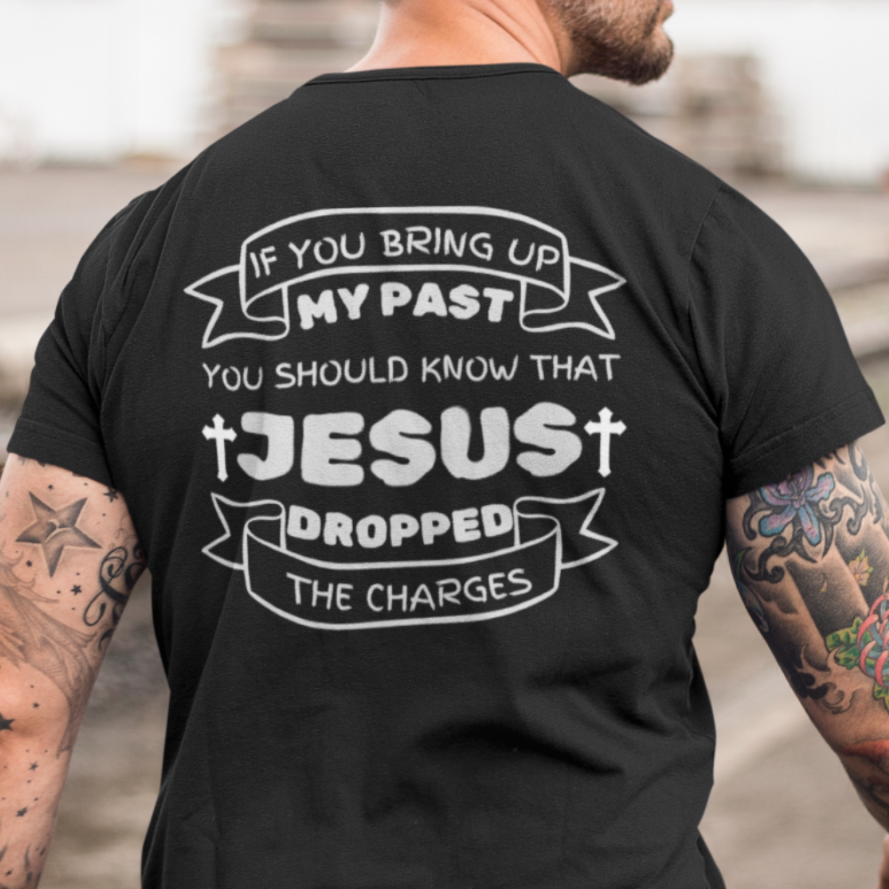 IF You Bring Up My Past Unisex Jersey Short-Sleeve T-Shirt