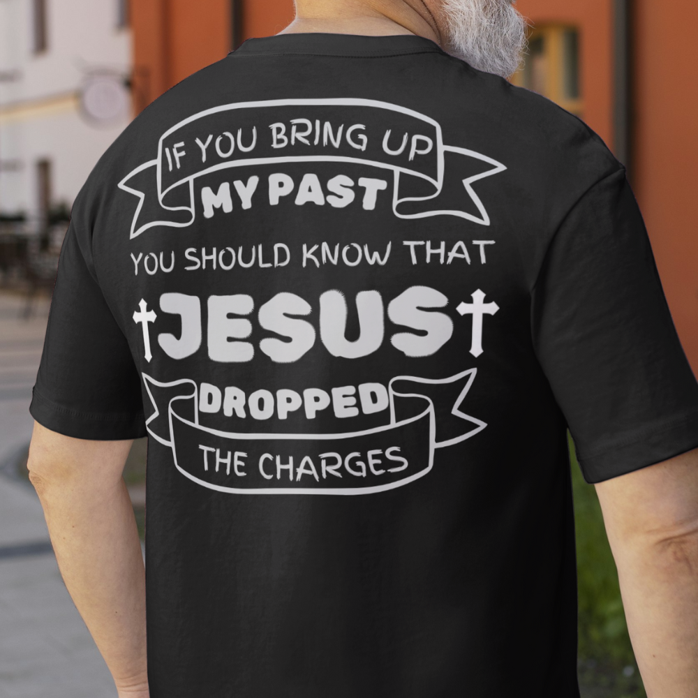 IF You Bring Up My Past Unisex Jersey Short-Sleeve T-Shirt