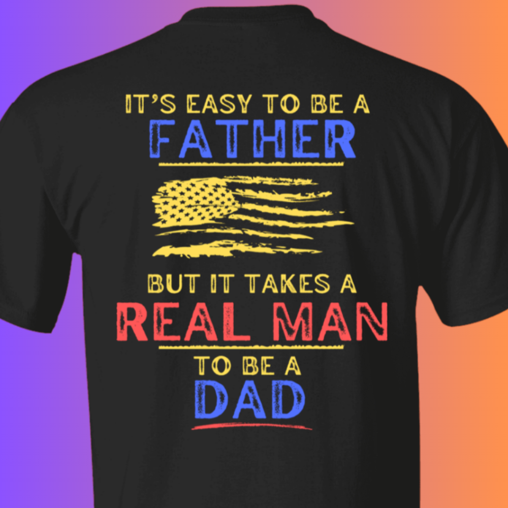 It's Easy To Be A Father, Patriotic Father's Day T-Shirt