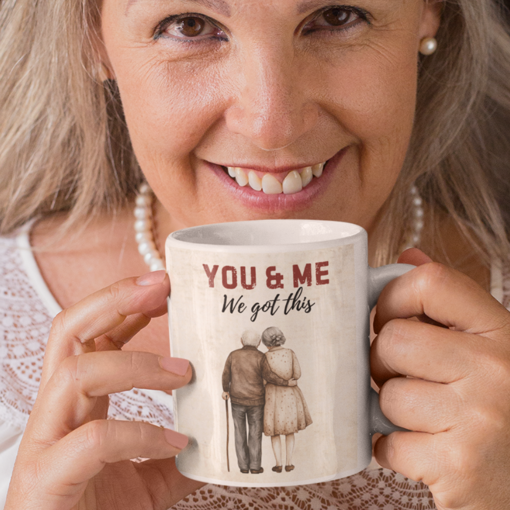 You and Me we got this 11oz and 15 oz Mug | Soulmate Gift | Old Couple | Mug