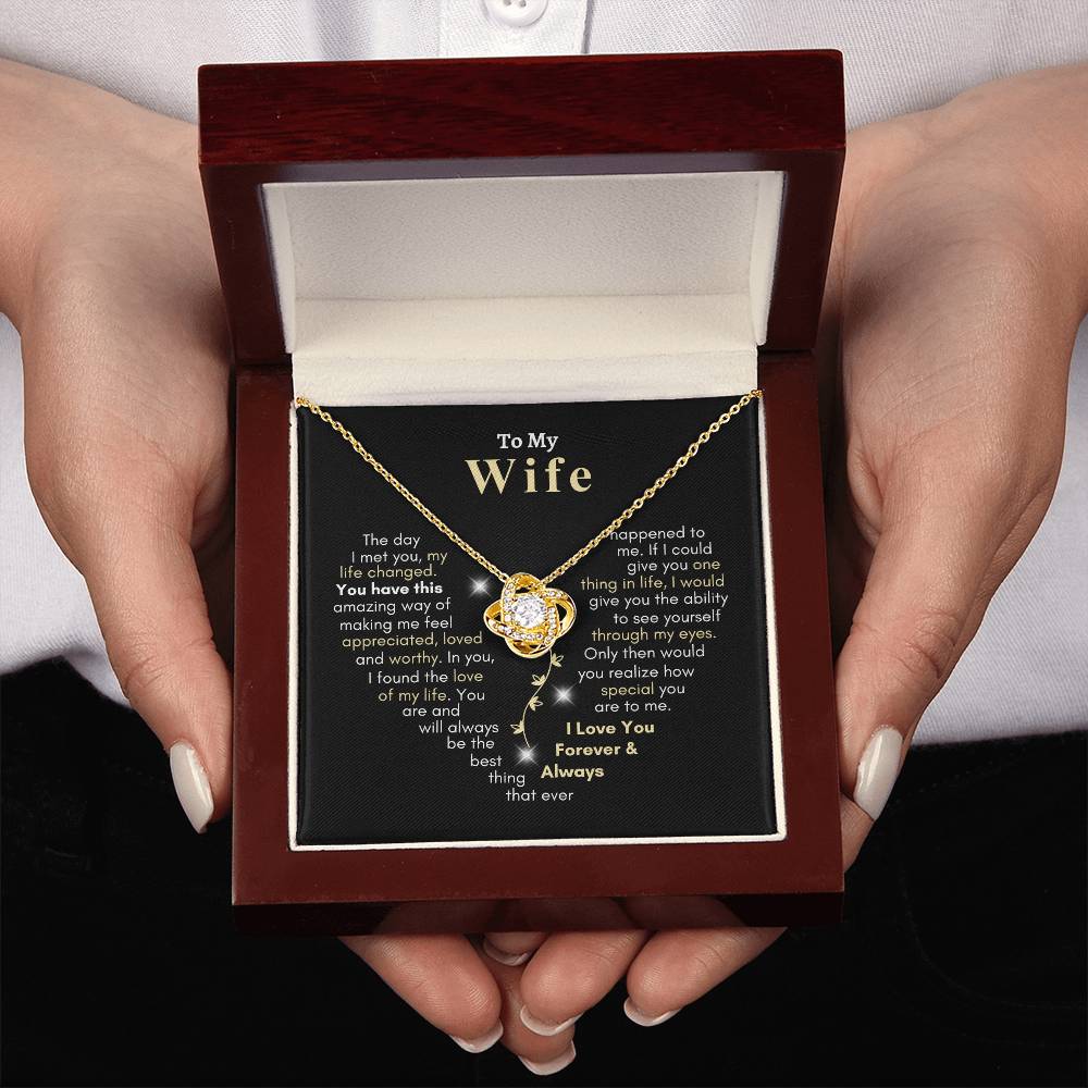 To My Wife | Love Knot Necklace | You Have This Amazing Way of Making Me Feel Appreciated