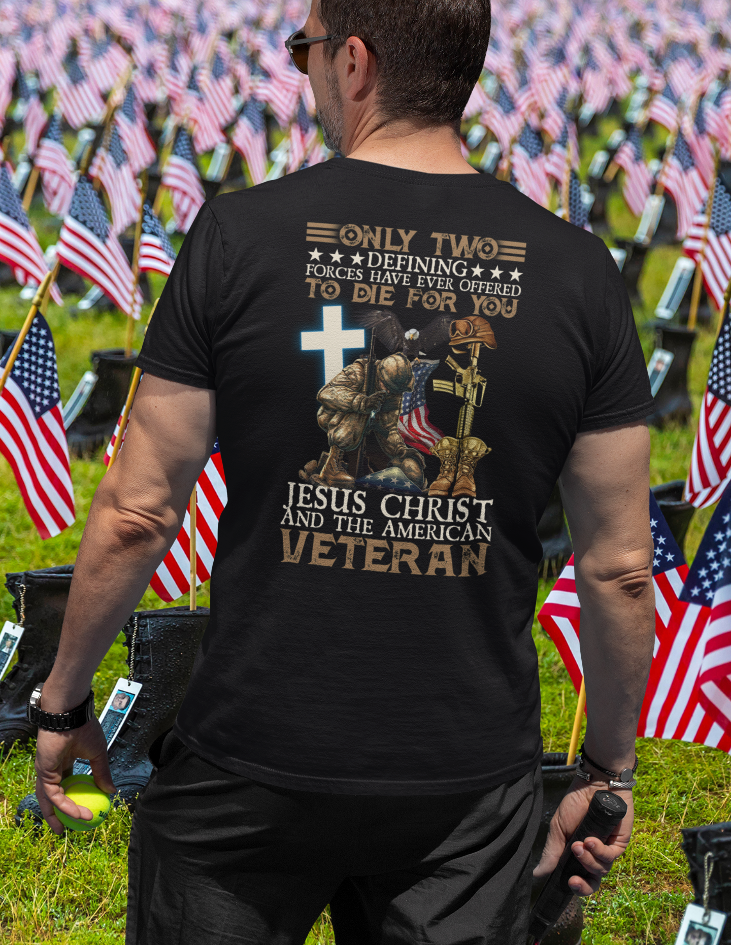 Only Two Defining Forces Have Ever Offered To Die For You Christ And American Veteran T-Shirt, Veterans Memorial Day Shirt, Patriotism Shirt