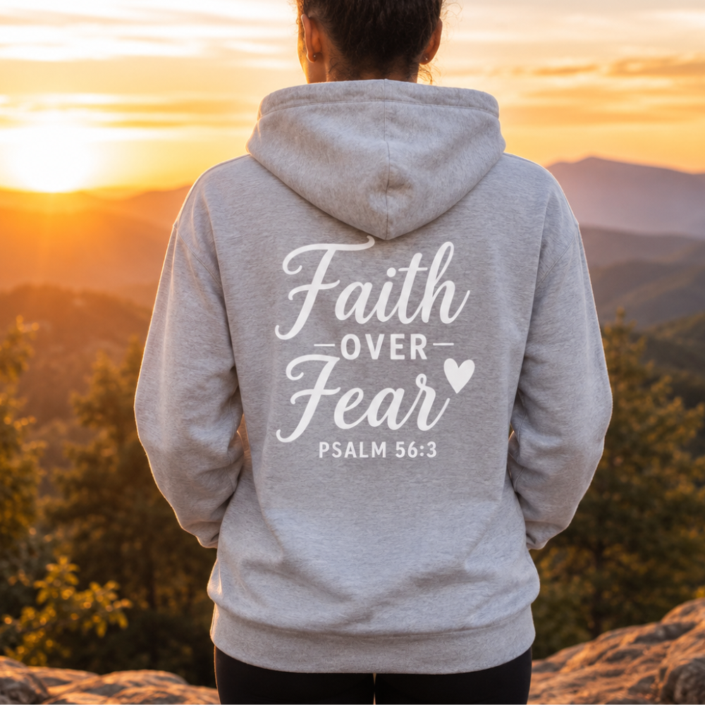 Faith Over Fear Hoodie Psalm 56:3