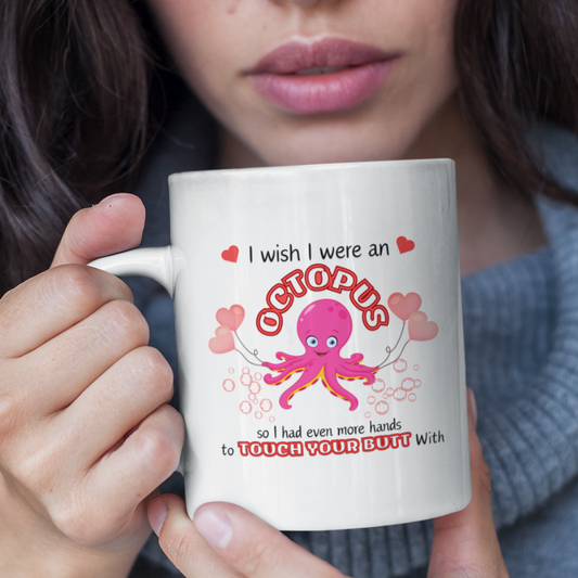 I Wish I Were an Octopus  MUG 11oz | White Mug Octopus Mug  | Funny coffee mug