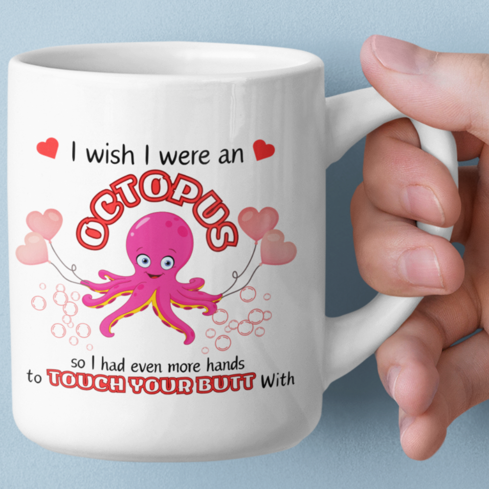 I Wish I Were an Octopus  MUG 11oz | White Mug Octopus Mug  | Funny coffee mug