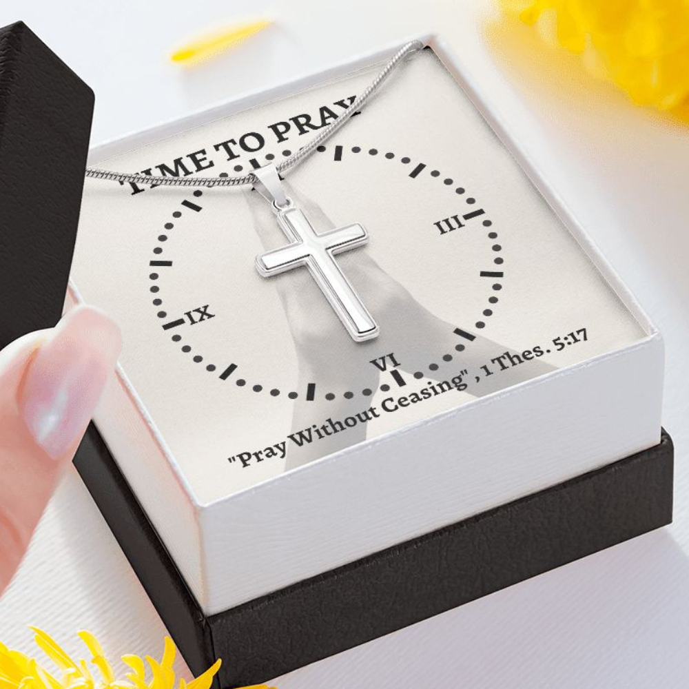 Time To Pray | Stainless Steel Cross Necklace | Pray Without Ceasing 1 Thes 5:17