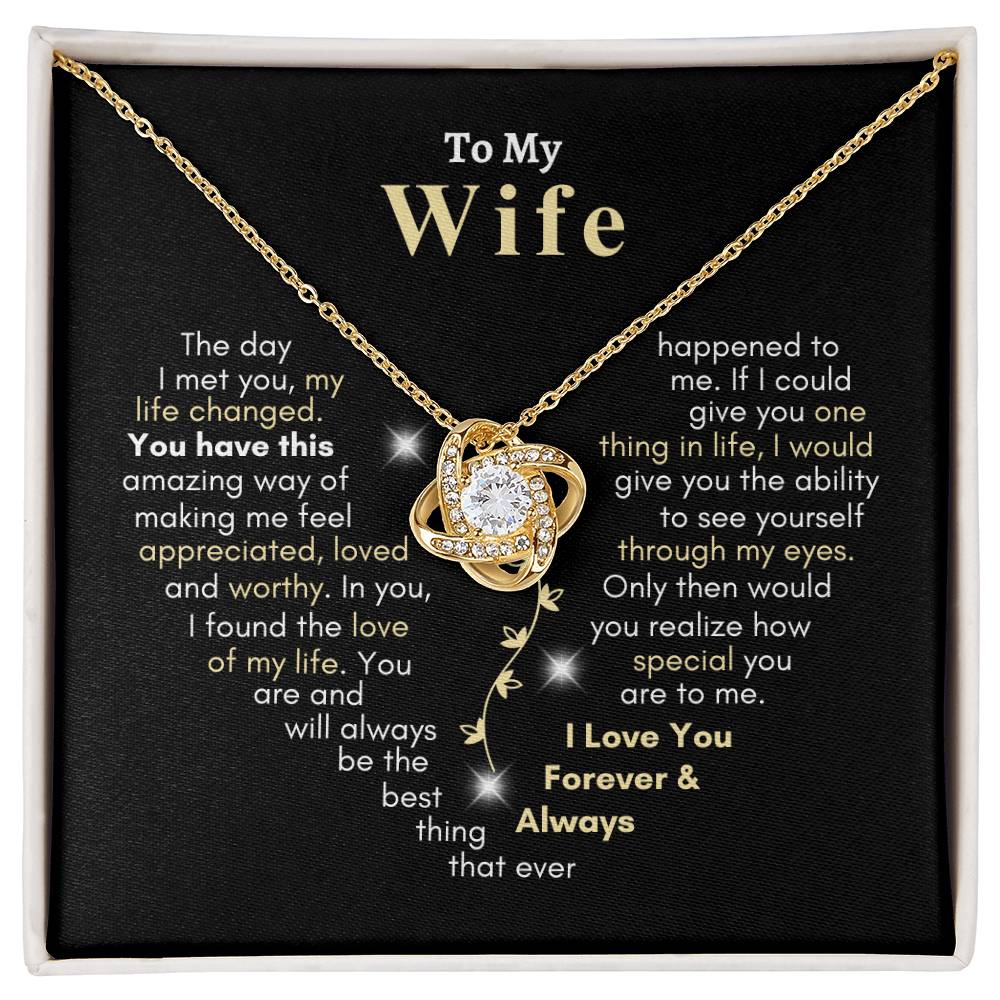 To My Wife | Love Knot Necklace | You Have This Amazing Way of Making Me Feel Appreciated