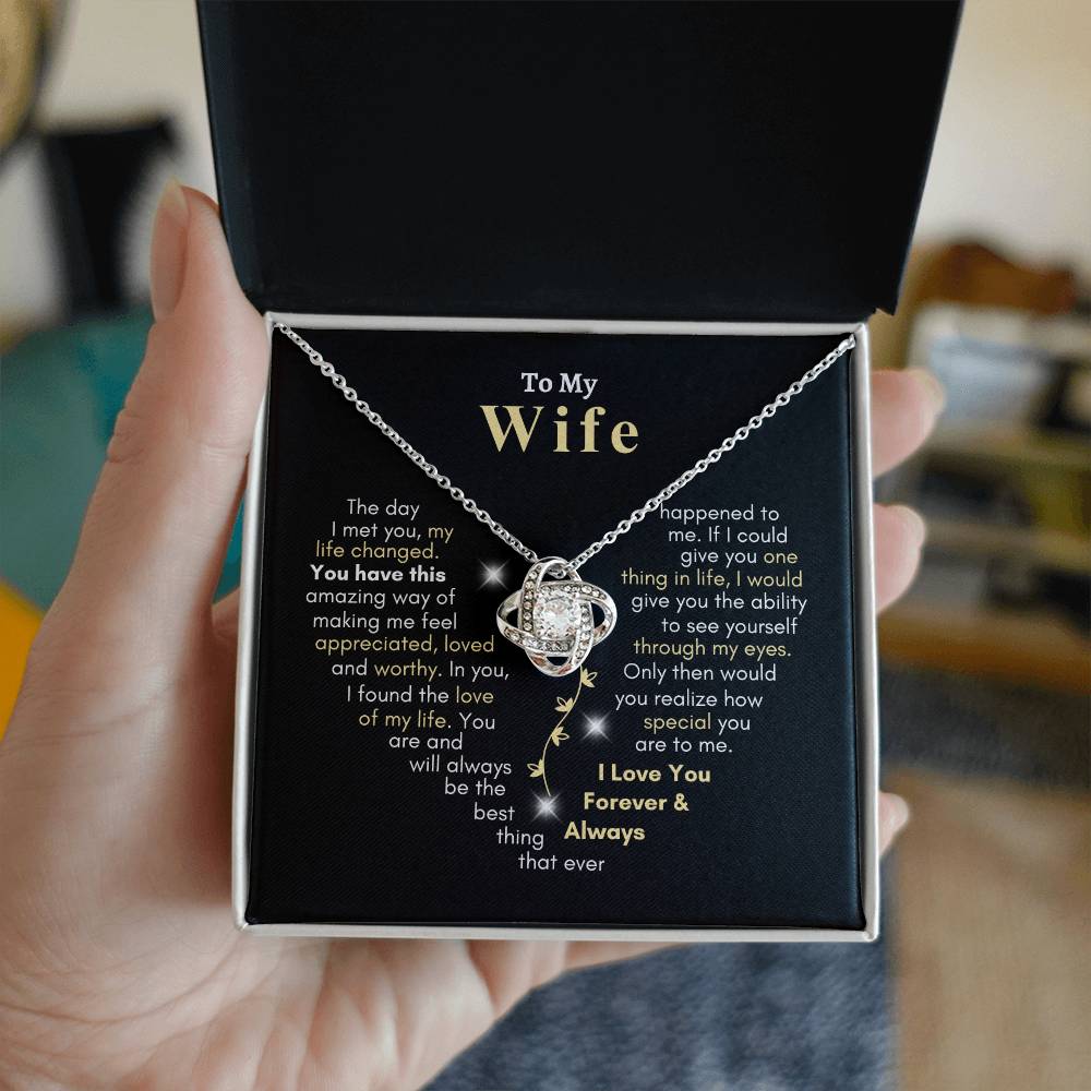 To My Wife | Love Knot Necklace | You Have This Amazing Way of Making Me Feel Appreciated
