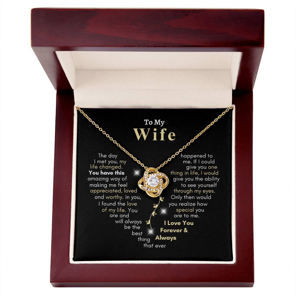 To My Wife | Love Knot Necklace | You Have This Amazing Way of Making Me Feel Appreciated