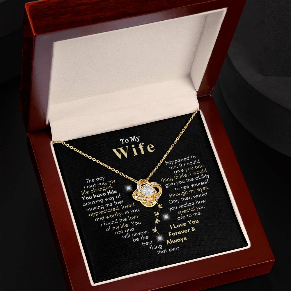 To My Wife | Love Knot Necklace | You Have This Amazing Way of Making Me Feel Appreciated