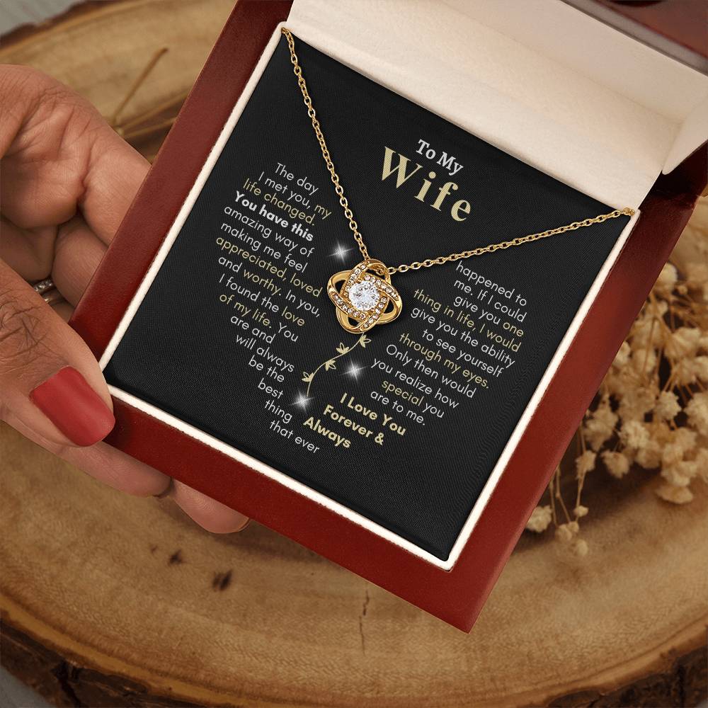 To My Wife | Love Knot Necklace | You Have This Amazing Way of Making Me Feel Appreciated