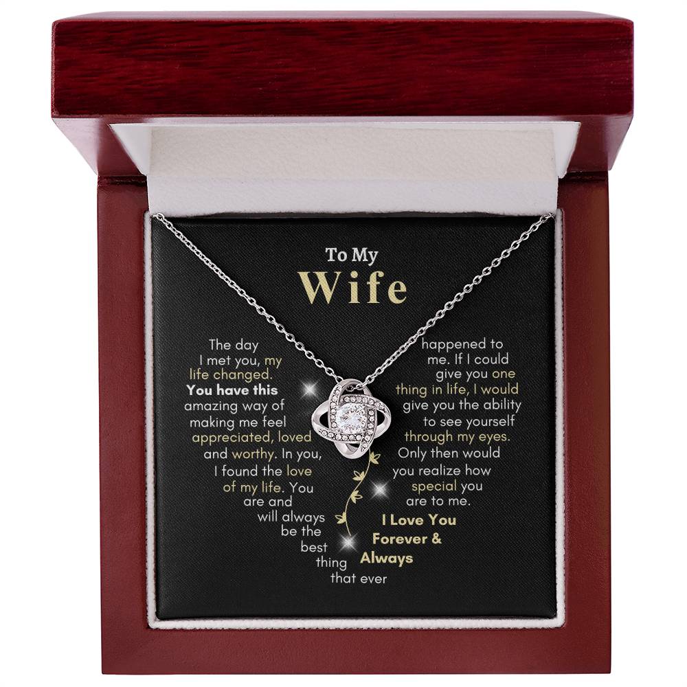 To My Wife | Love Knot Necklace | You Have This Amazing Way of Making Me Feel Appreciated