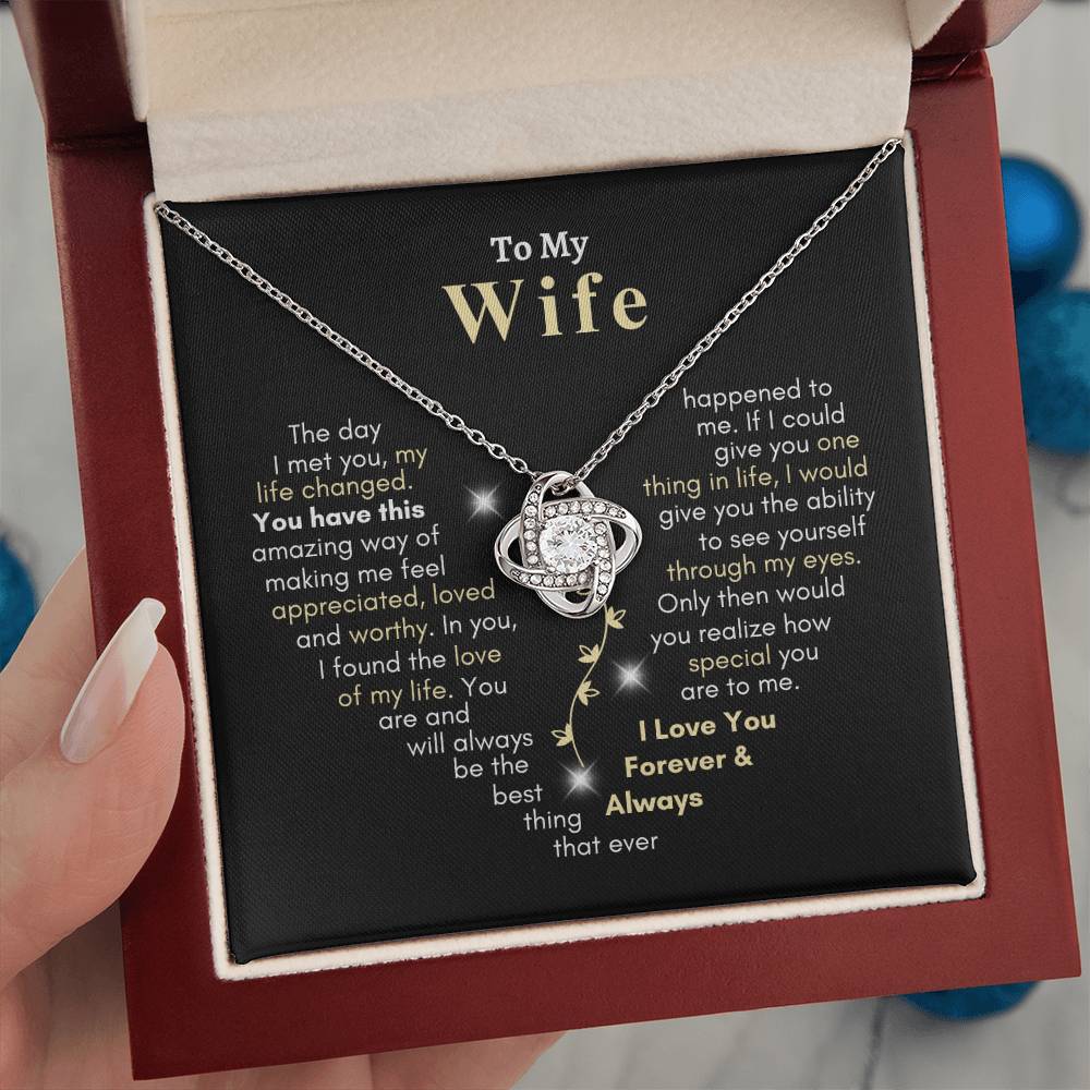 To My Wife | Love Knot Necklace | You Have This Amazing Way of Making Me Feel Appreciated