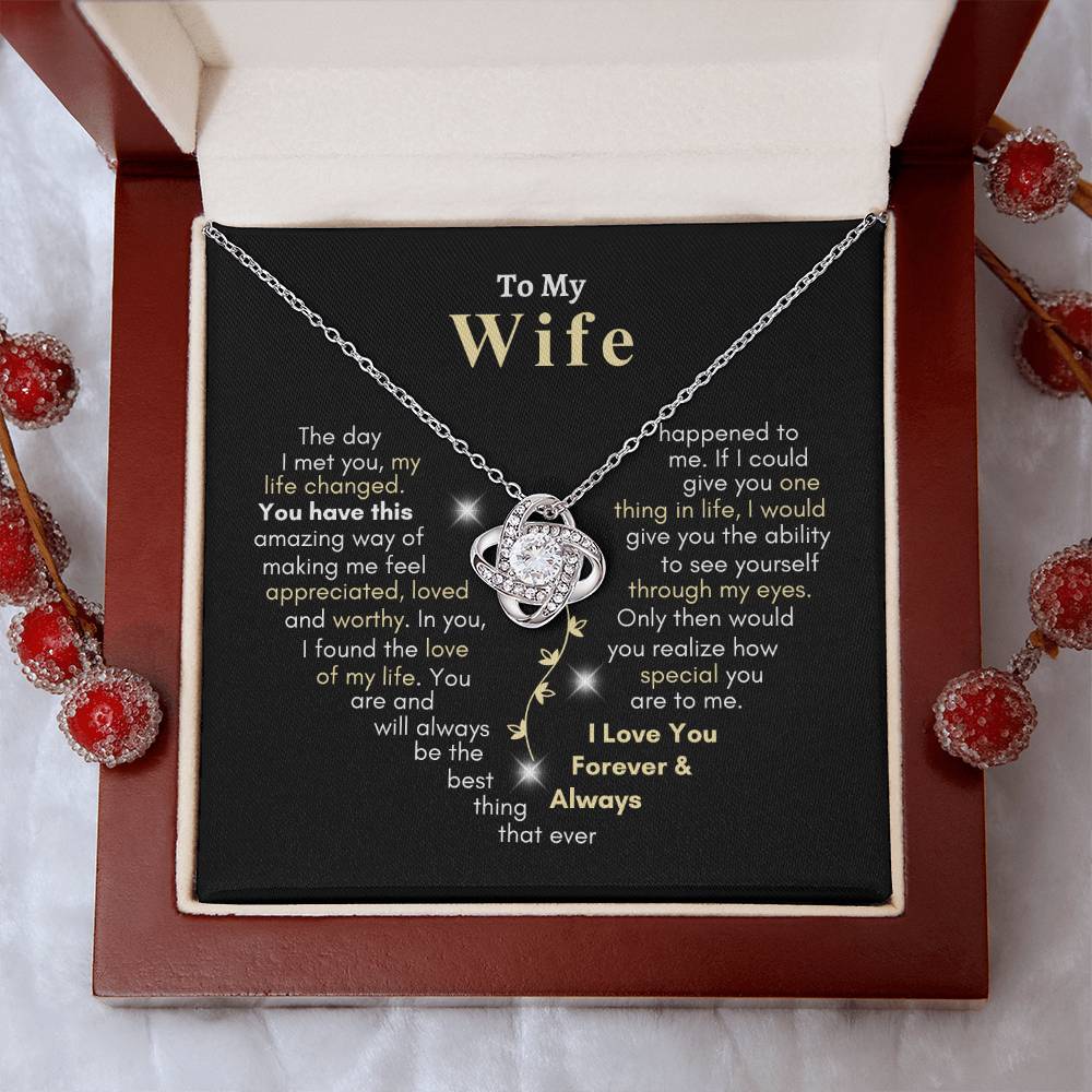 To My Wife | Love Knot Necklace | You Have This Amazing Way of Making Me Feel Appreciated