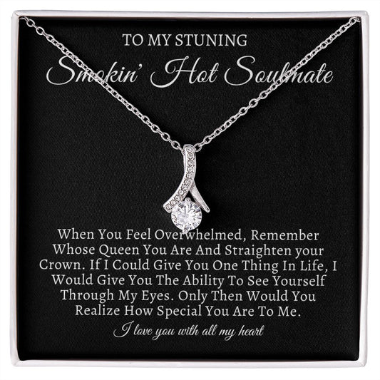 To My Stunning Smokin' Hot Soulmate | Alluring Beauty Necklace | I Love You With All My Heart