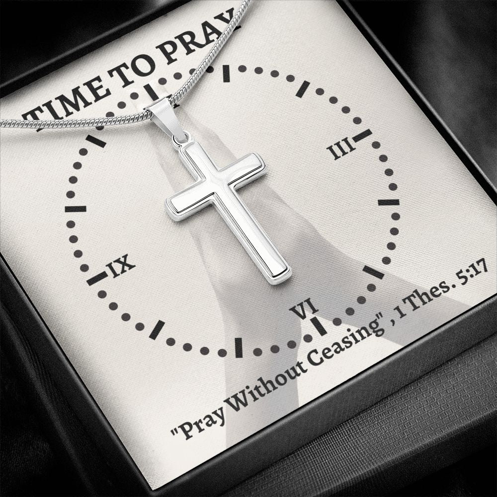 Time To Pray | Stainless Steel Cross Necklace | Pray Without Ceasing 1 Thes 5:17