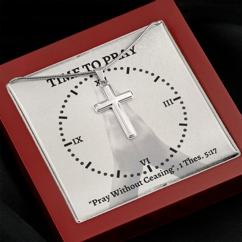 Time To Pray | Stainless Steel Cross Necklace | Pray Without Ceasing 1 Thes 5:17